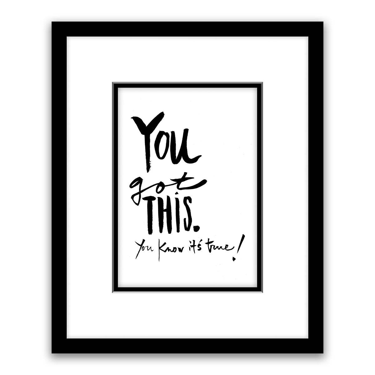 YOU GOT THIS